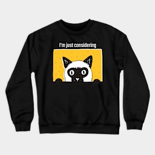 Considering Crewneck Sweatshirt